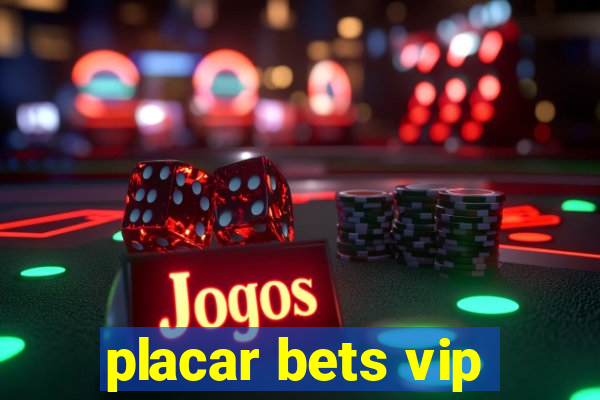 placar bets vip